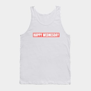 HAPPY WEDNESDAY Tank Top